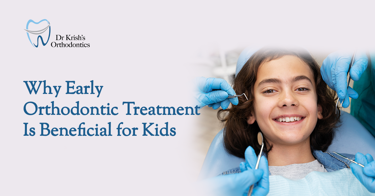 Why Early Orthodontic Treatment Is Beneficial for Kids