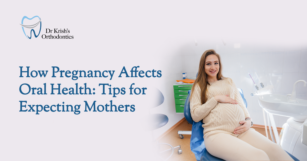 How Pregnancy Affects Oral Health: Tips for Expecting Mothers
